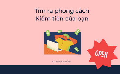 Tìm ra phong cách kiếm tiền của bạn