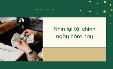 Nhìn lại tài chính ngày hôm nay