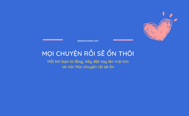 Mọi chuyện rồi sẽ ổn thôi