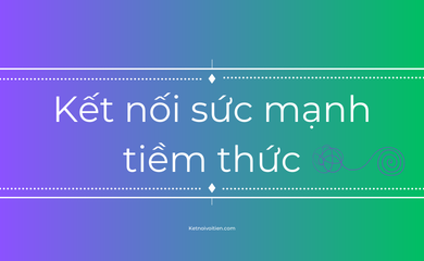 Kết nối sức mạnh của tiềm thức