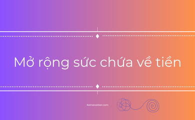 Mở rộng sức chứa về tiền