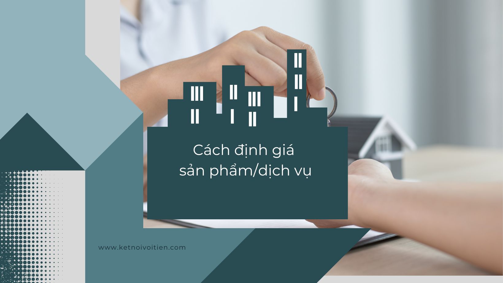 Cách để định giá sản phẩm/ dịch vụ