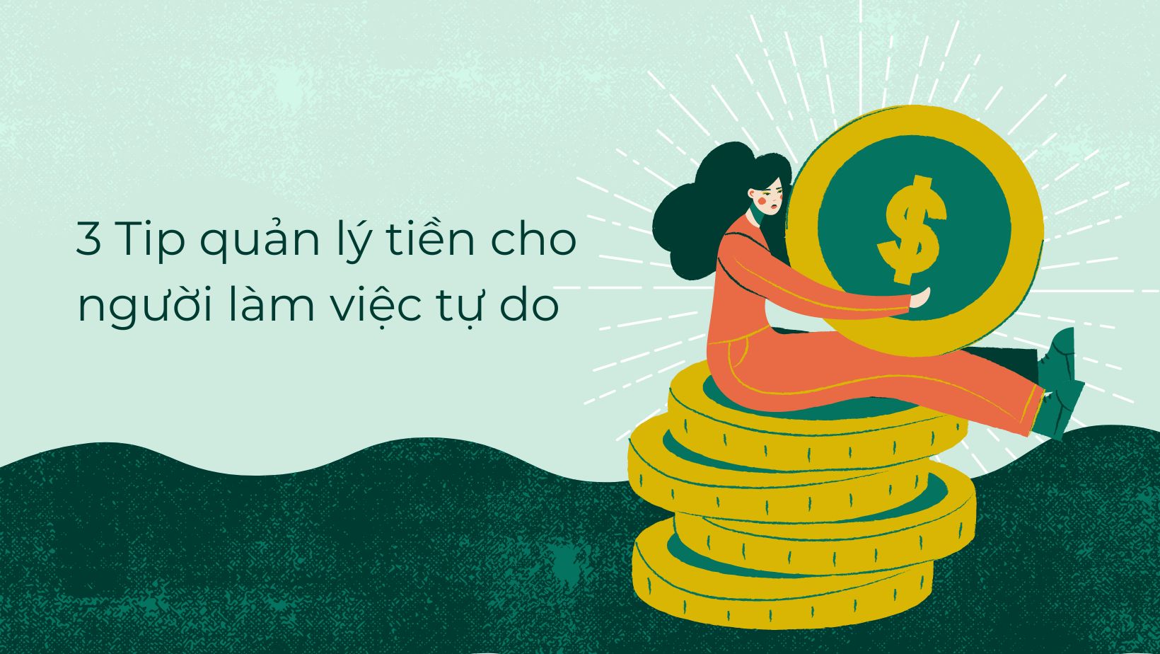 3 Tip quản lý tiền cho người làm tự do